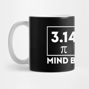 Pi Pie Mind Blowing - National Pi Day Mug